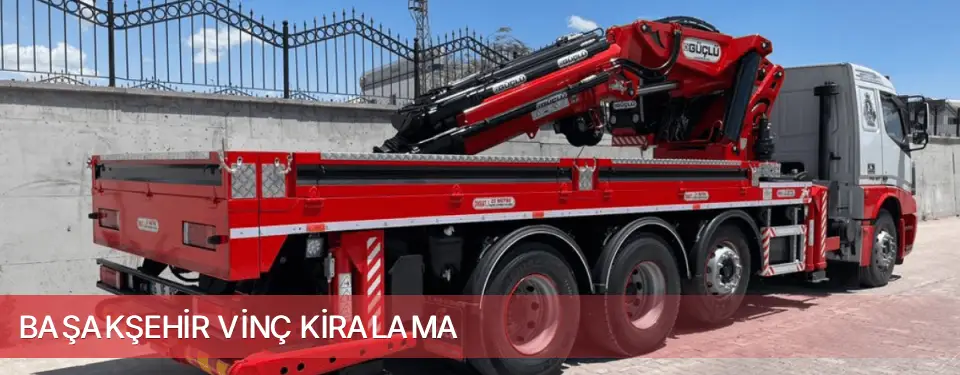 Başakşehir İlçemi Vinç Kiralama